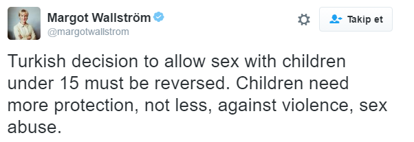 İsveç Dışişleri Bakanı Wallström, Türkiye’de 15 yaşın altındaki çocukla cinsel ilişkiye izin verildiğini iddia etti!